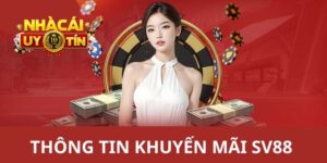 Khuyến mãi SV88 thưởng cho giao dịch nạp của tân thủ